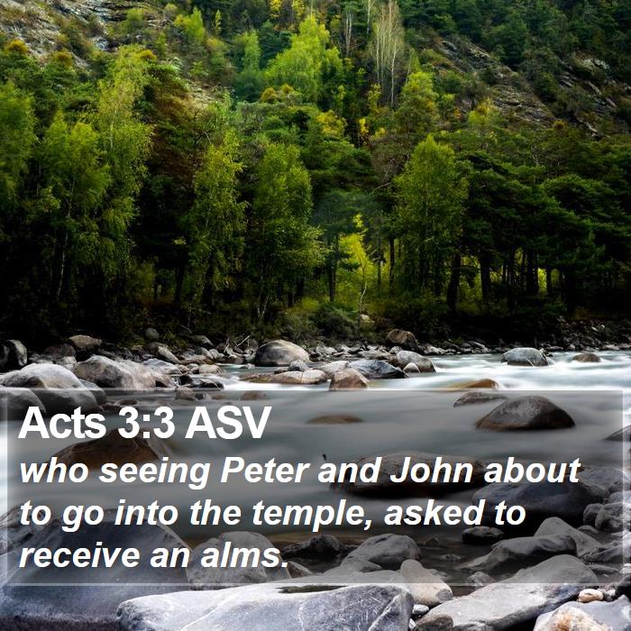 Acts 3:3 ASV Bible Study