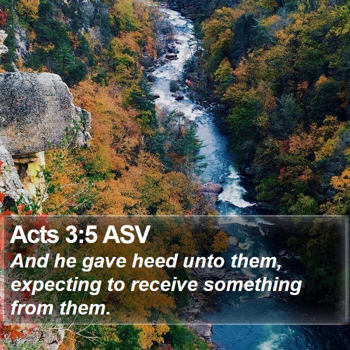 Acts 3:5 ASV Bible Study