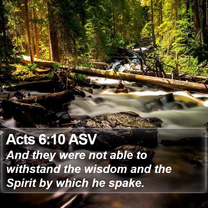 Acts 6:10 ASV Bible Study