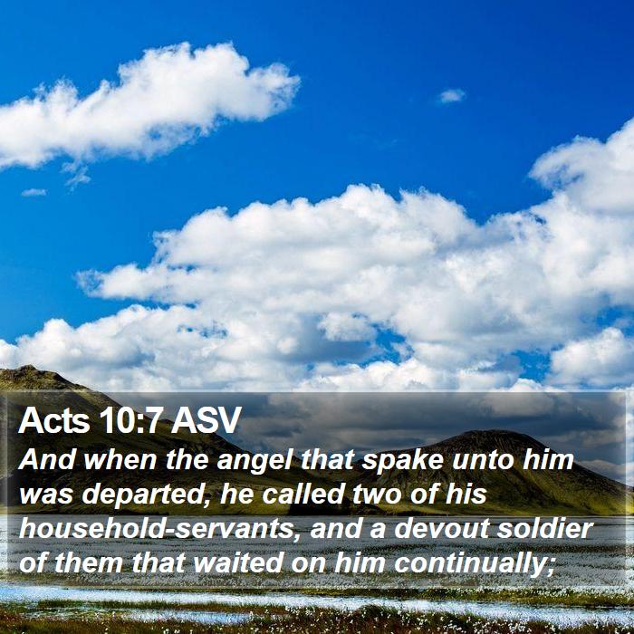 Acts 10:7 ASV Bible Study