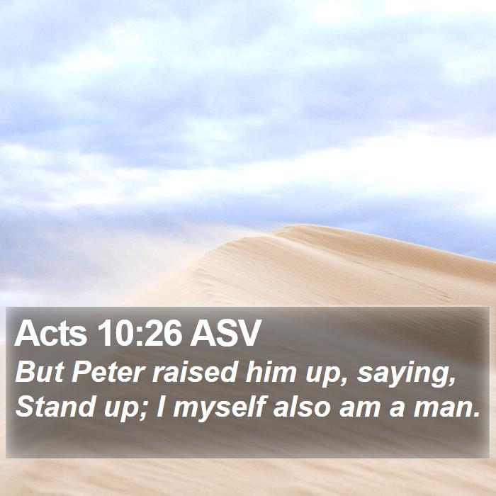 Acts 10:26 ASV Bible Study