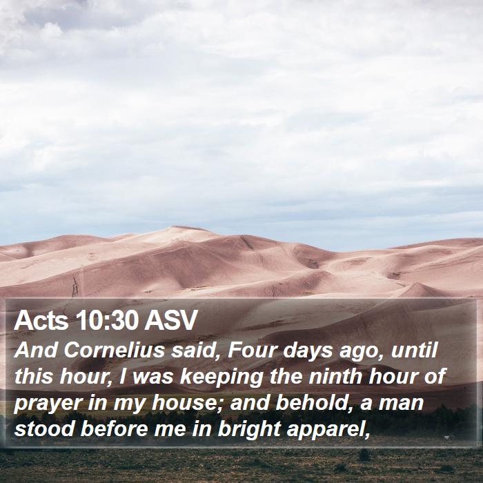 Acts 10:30 ASV Bible Study