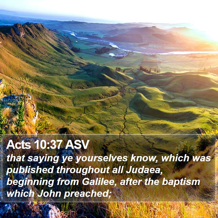 Acts 10:37 ASV Bible Study