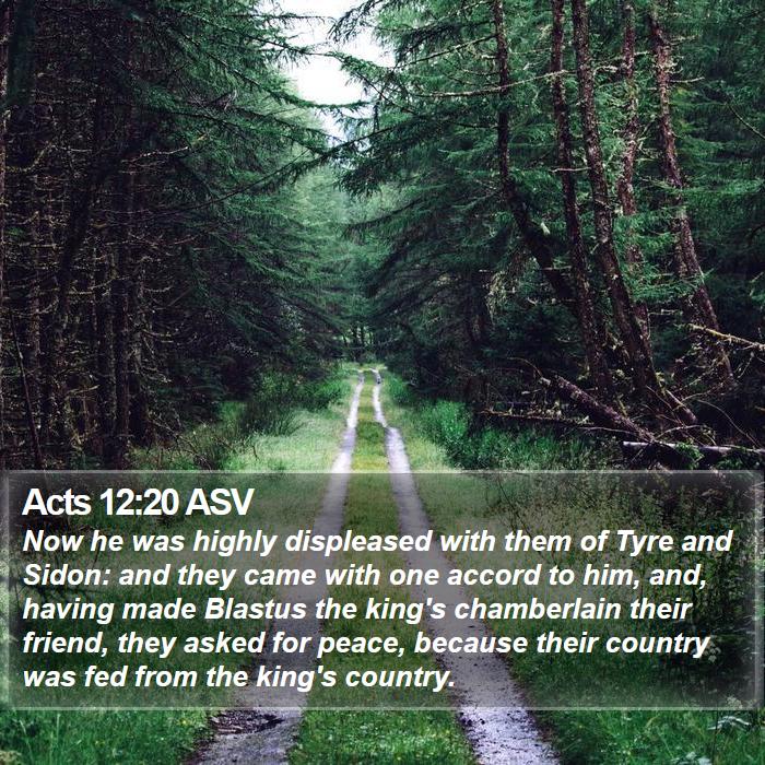 Acts 12:20 ASV Bible Study