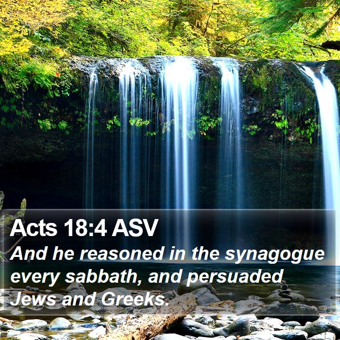 Acts 18:4 ASV Bible Study