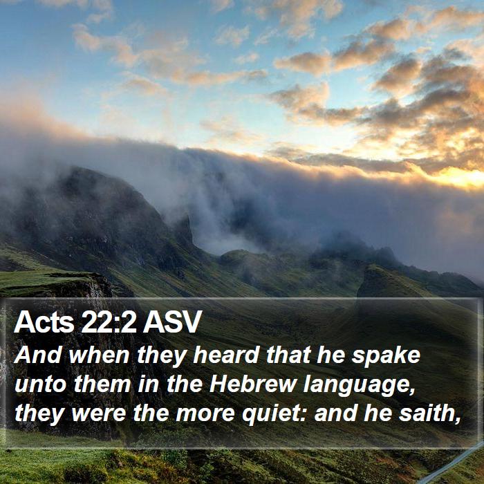 Acts 22:2 ASV Bible Study