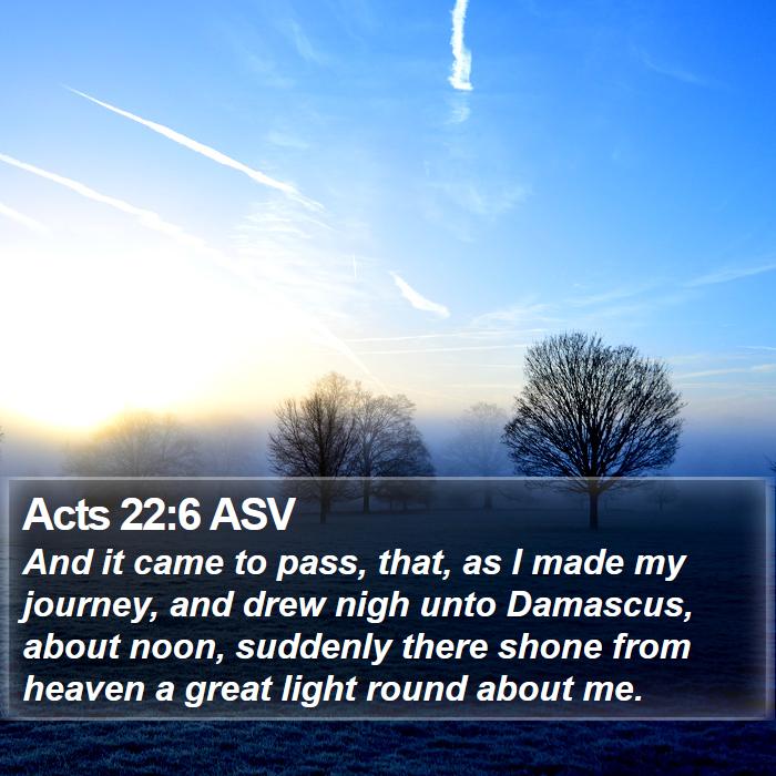 Acts 22:6 ASV Bible Study