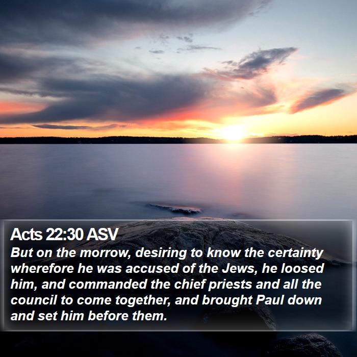 Acts 22:30 ASV Bible Study