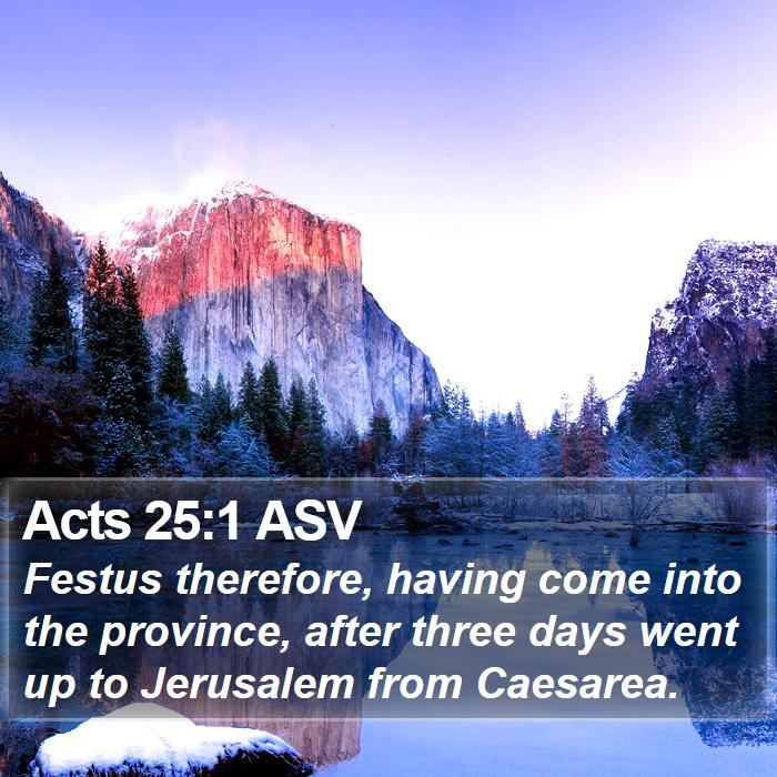 Acts 25:1 ASV Bible Study