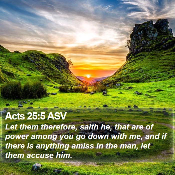 Acts 25:5 ASV Bible Study