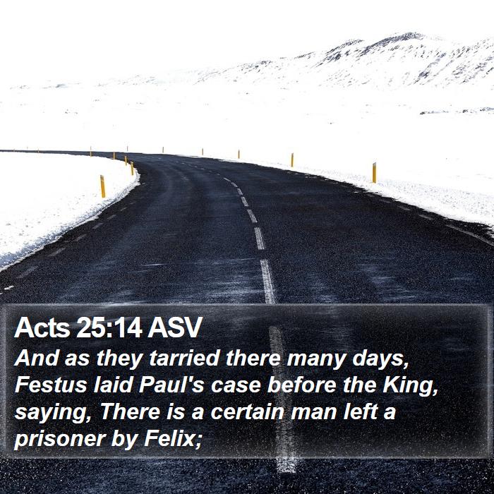 Acts 25:14 ASV Bible Study