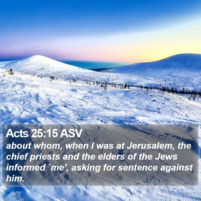 Acts 25:15 ASV Bible Study