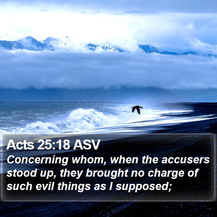 Acts 25:18 ASV Bible Study