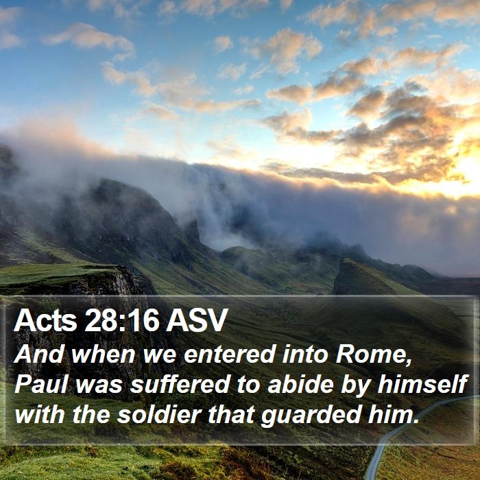 Acts 28:16 ASV Bible Study