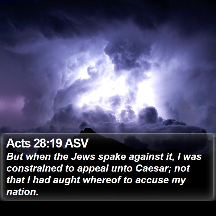 Acts 28:19 ASV Bible Study