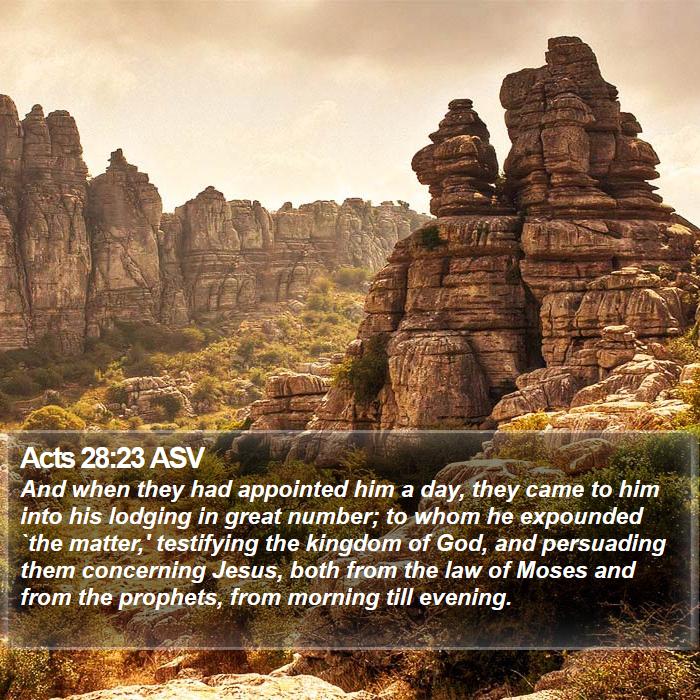 Acts 28:23 ASV Bible Study