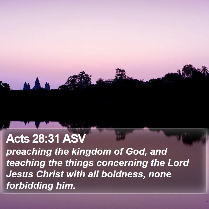 Acts 28:31 ASV Bible Study