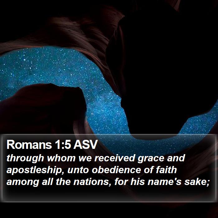 Romans 1:5 ASV Bible Study