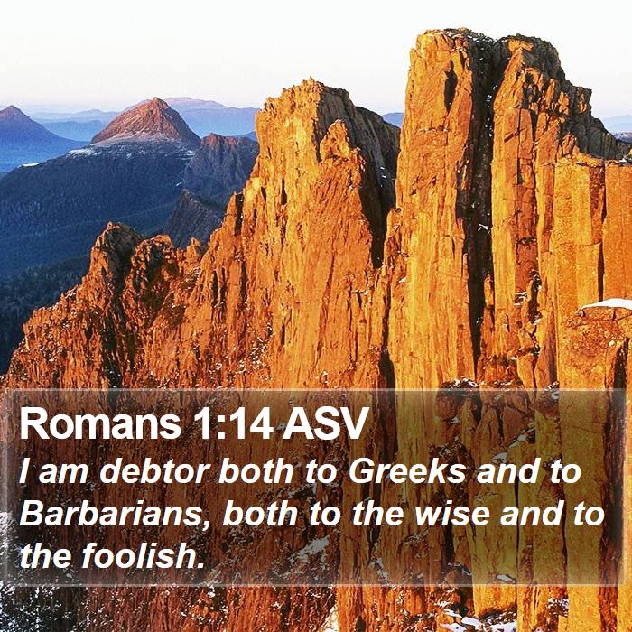 Romans 1:14 ASV Bible Study