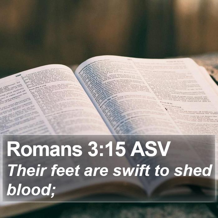 Romans 3:15 ASV Bible Study