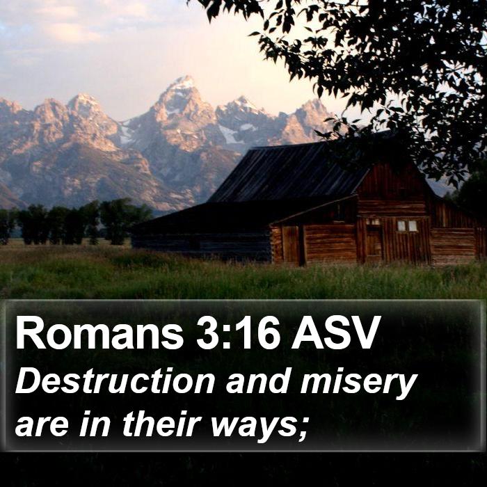 Romans 3:16 ASV Bible Study