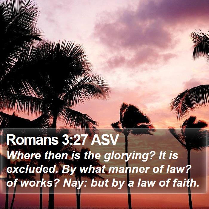 Romans 3:27 ASV Bible Study