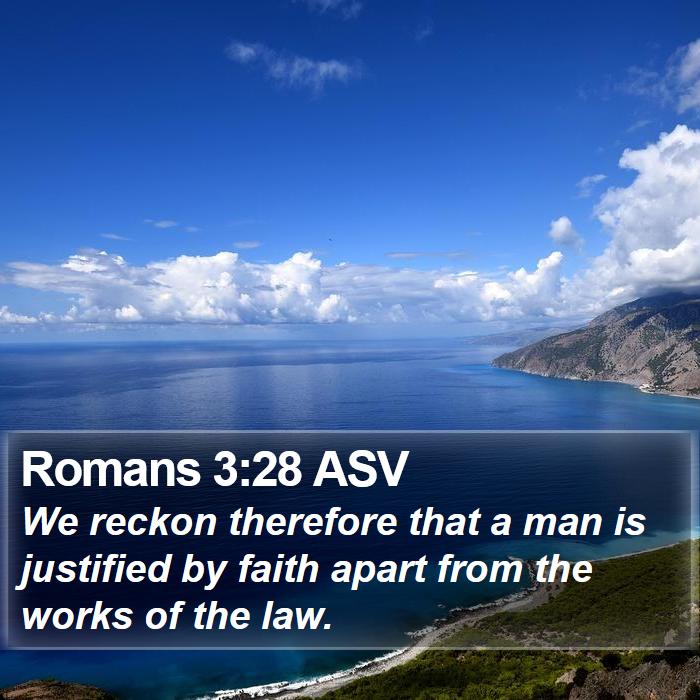 Romans 3:28 ASV Bible Study