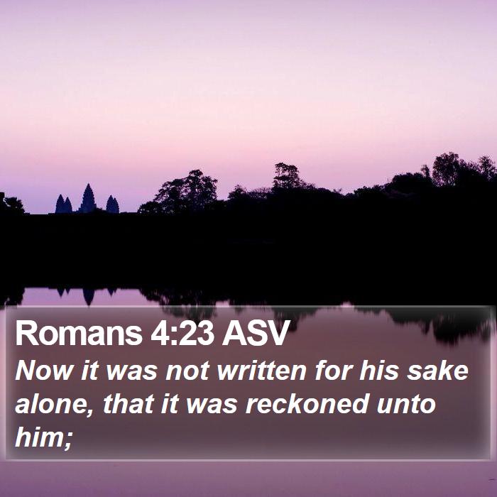 Romans 4:23 ASV Bible Study