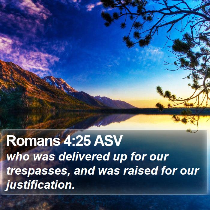 Romans 4:25 ASV Bible Study