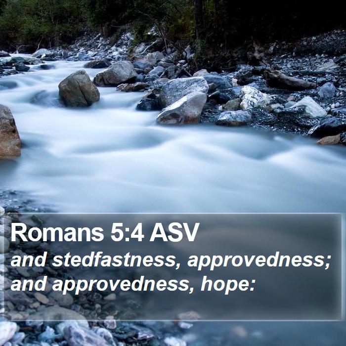 Romans 5:4 ASV Bible Study