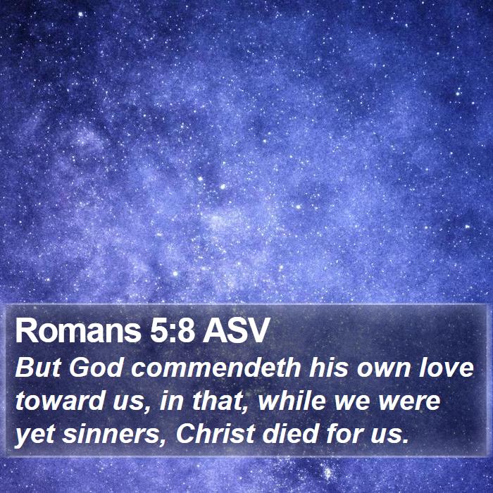 Romans 5:8 ASV Bible Study