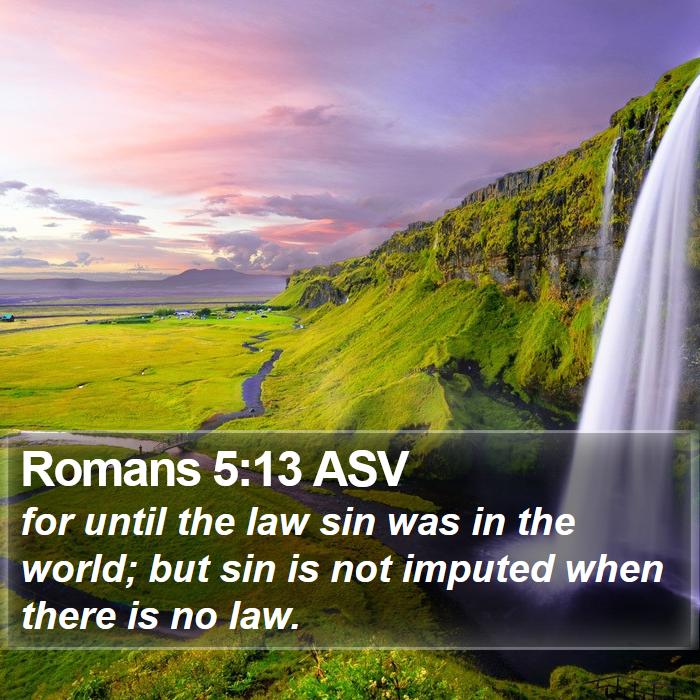 Romans 5:13 ASV Bible Study