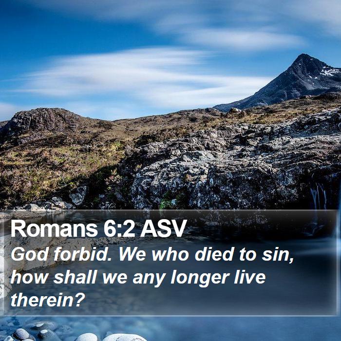 Romans 6:2 ASV Bible Study