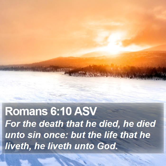 Romans 6:10 ASV Bible Study