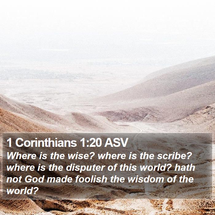 1 Corinthians 1:20 ASV Bible Study