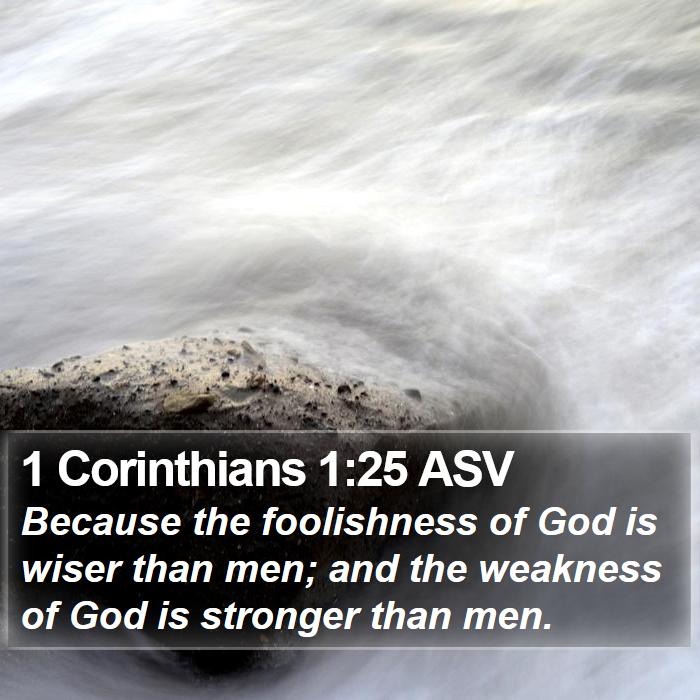 1 Corinthians 1:25 ASV Bible Study