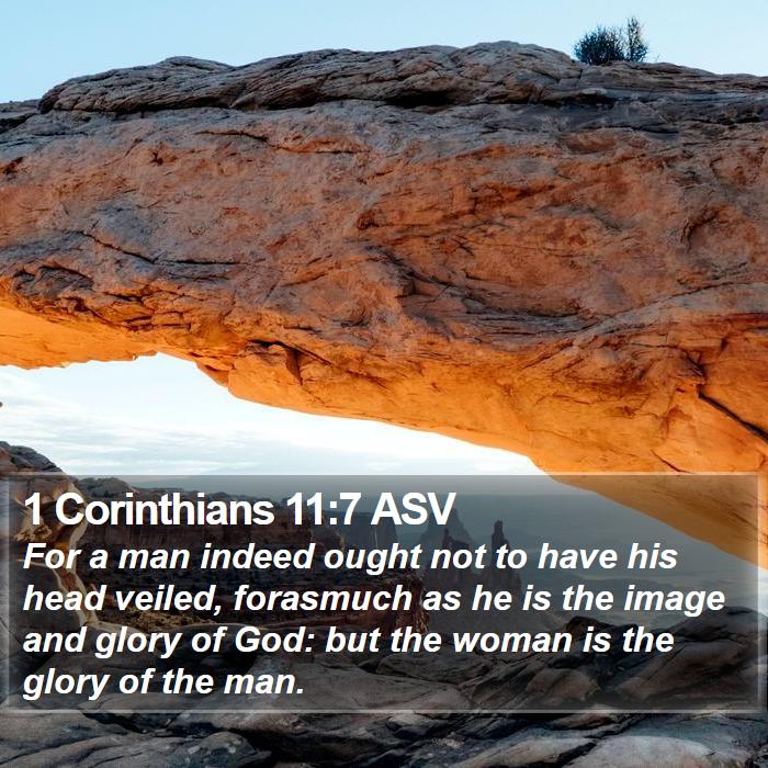 1 Corinthians 11:7 ASV Bible Study