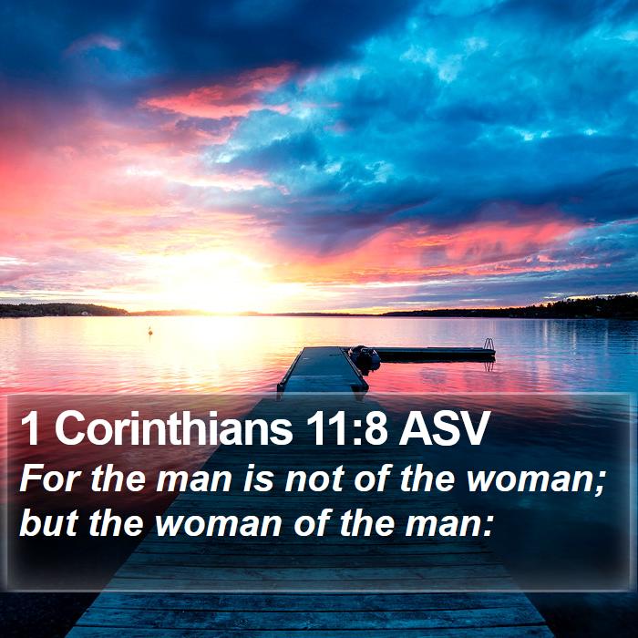 1 Corinthians 11:8 ASV Bible Study