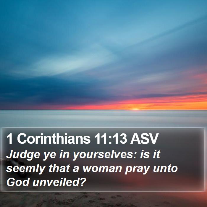 1 Corinthians 11:13 ASV Bible Study