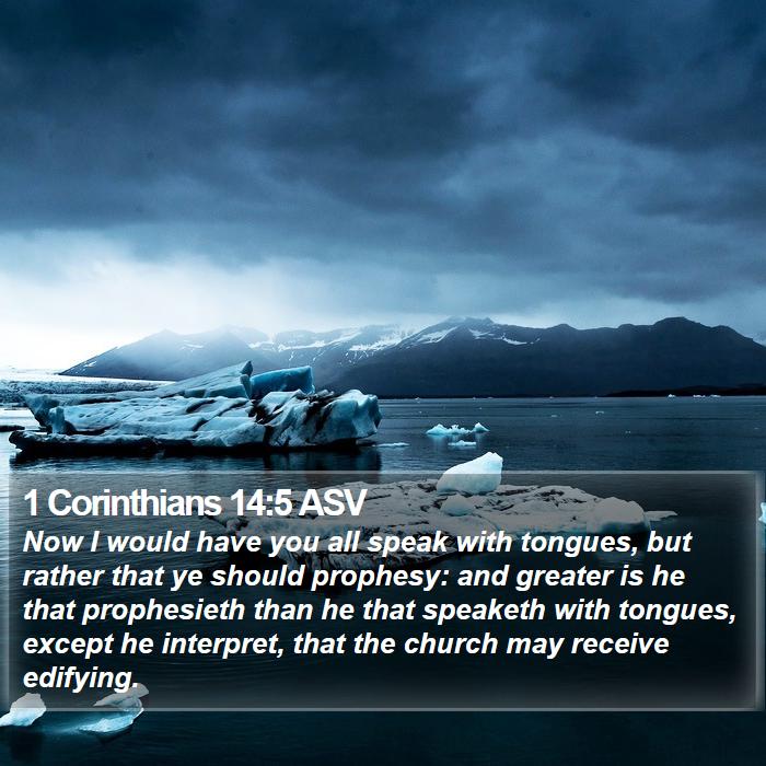 1 Corinthians 14:5 ASV Bible Study