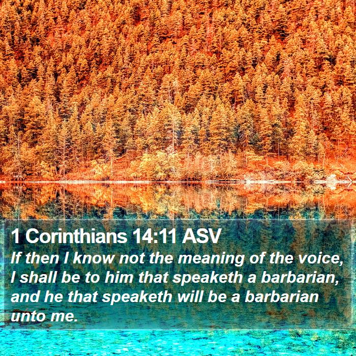 1 Corinthians 14:11 ASV Bible Study