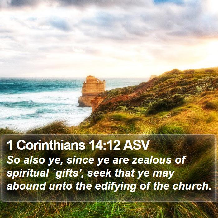 1 Corinthians 14:12 ASV Bible Study