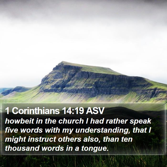 1 Corinthians 14:19 ASV Bible Study