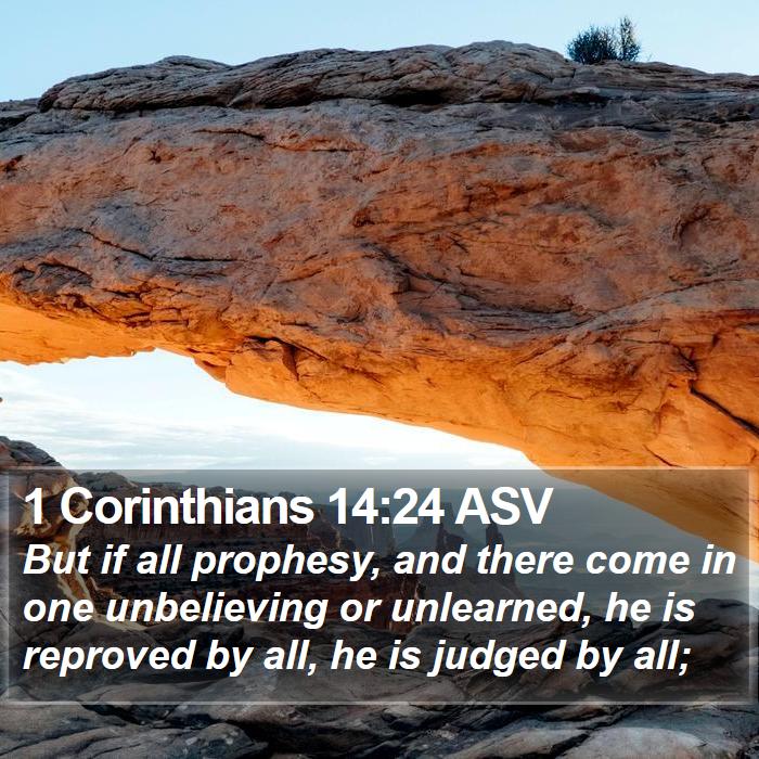 1 Corinthians 14:24 ASV Bible Study