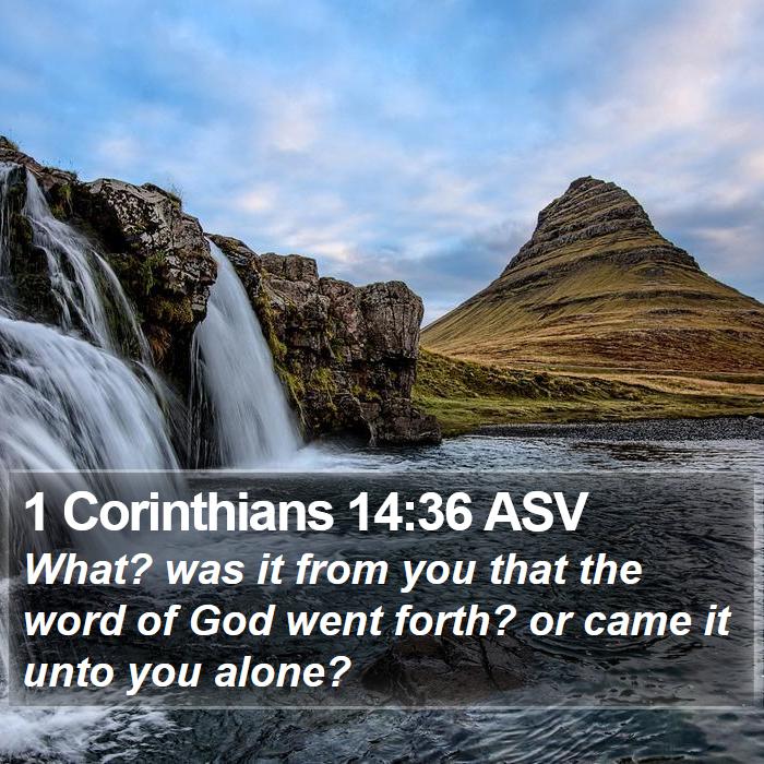 1 Corinthians 14:36 ASV Bible Study