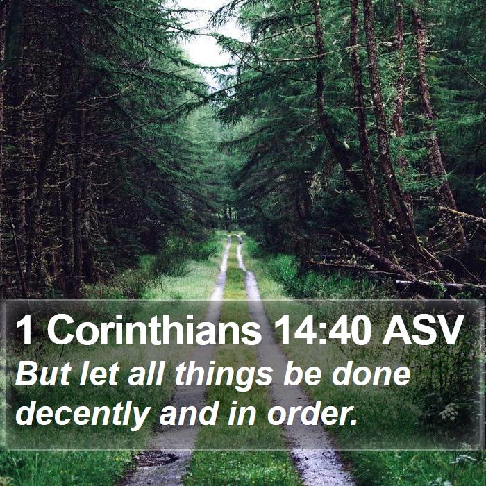 1 Corinthians 14:40 ASV Bible Study