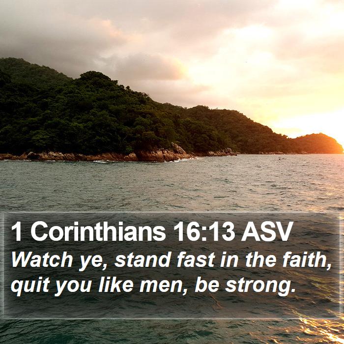 1 Corinthians 16:13 ASV Bible Study