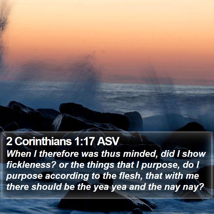 2 Corinthians 1:17 ASV Bible Study