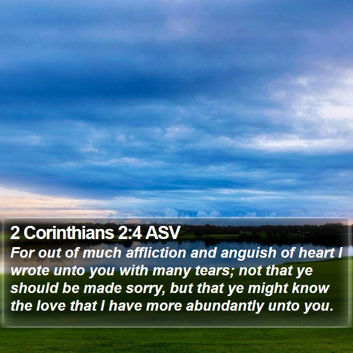 2 Corinthians 2:4 ASV Bible Study