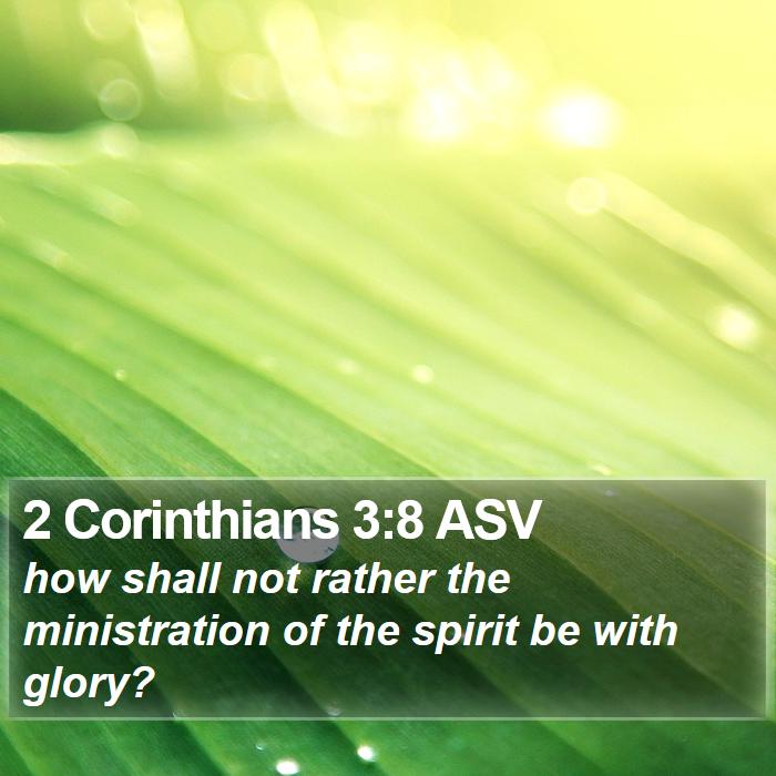 2 Corinthians 3:8 ASV Bible Study